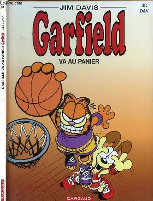 Garfield., 41, Garfield - Tome 41 - Garfield va au panier