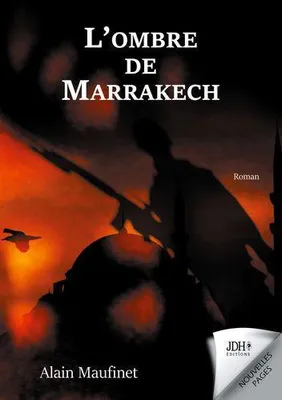 L'ombre de Marrakech, Un roman à suspense dans un décor paradisiaque