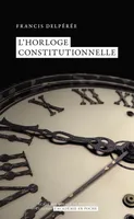 L’horloge constitutionnelle