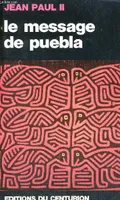 Le Message De Puebla, janvier 1979