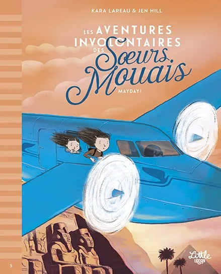 Livres Jeunesse de 6 à 12 ans Premières lectures Les aventures involontaires des soeurs Mouais, 3, Mayday ! Kara LaReau