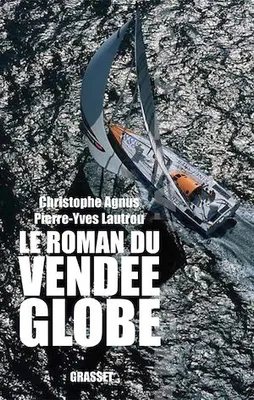 Le roman du Vendée-Globe