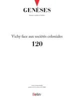 geneses, n.120 (2020-3), Le Régime de Vichy face aux sociétés coloniales