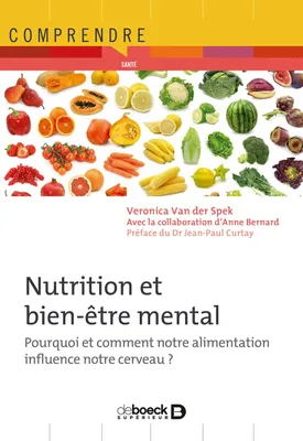 Nutrition et bien-être mental, Pourquoi et comment notre alimentation influence notre cerveau