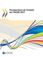 Perspectives de l'emploi de l'OCDE 2017