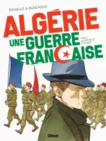 3, Algérie, une guerre française - Tome 03
