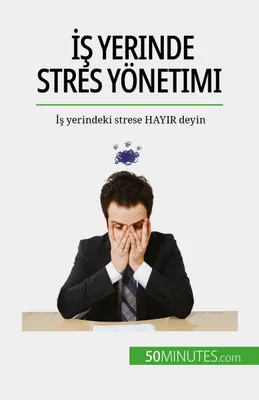 İş yerinde stres yönetimi, İş yerindeki strese HAYIR deyin