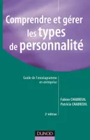 Comprendre et gérer les types de personnalité - 2ème édition - Guide de l'ennéagramme en entreprise, Guide de l'ennéagramme en entreprise