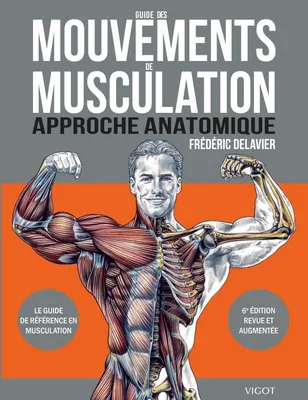 Guide des mouvements de musculation, Approche anatomique