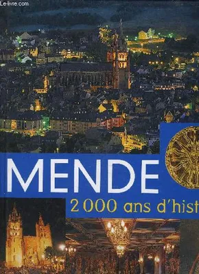 Mende: 2000 ans d'histoire, 2000 ans d'histoire