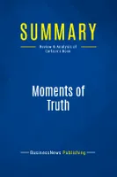 Summary: Moments of Truth, Review and Analysis of Carlzon's Book