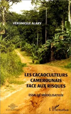Les cacaoculteurs camerounais face aux risques, Essai de modélisation