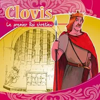 Clovis le premier roi chrétien