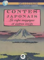 Contes japonais / la cape qui rend invisible et autres récits..., LA CAPE MAGIQUE ET AUTRES RECITS