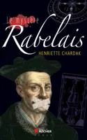 Le mystère Rabelais, roman