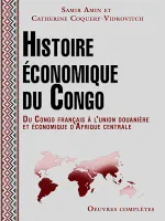 Histoire économique du Congo 1880-1968, Du Congo français à l'union douanière et économique d'Afrique centrale