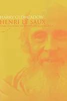 Henri Le Saux - Christianisme et spiritualité indienne, christianisme et spiritualité indienne