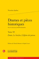 6, Drames et pièces historiques, Dante, La Sorcière, L'Affaire des poisons