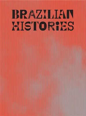 Brazilian Histories /anglais/portugais