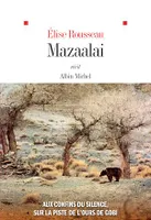 Mazaalai, Aux confins du silence, sur la piste de l’ours de Gobi