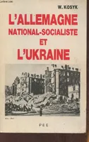 L'Allemagne national-socialiste et l'Ukraine