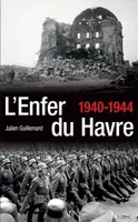 L'enfer du Havre, 1940-1944, Témoignage