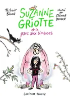 1, Suzanne Griotte et le parc aux limaces, Suzanne Griotte 1