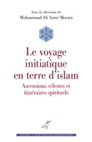 Le voyage initiatique en terre d'Islam