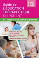 Guide de l'éducation thérapeutique du patient, ETP - Fiches de soins éducatifs pour les infirmier(e)s
