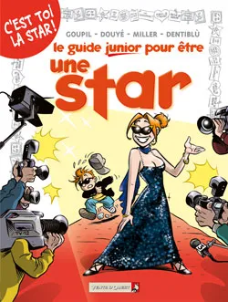 9, Les Guides Junior - Tome 09, Pour être une star
