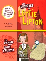 Les enquêtes de Lottie Lipton, Les secrets de la pierre d'Égypte