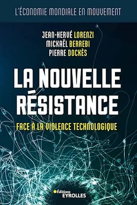 La nouvelle résistance, Face à la violence technologique