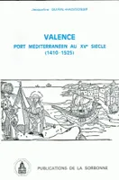 Valence, Port méditerranéen au XVe siècle (1410-1525)