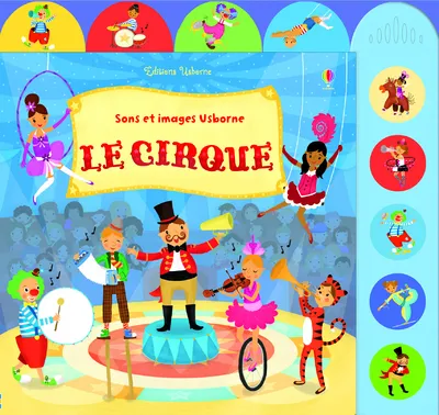 Livres Jeunesse Les tout-petits Albums animés et pop-up Le cirque - Sons et images Usborne Sam Taplin