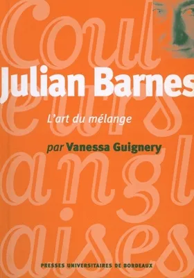 Julian Barnes, L'art du mélange