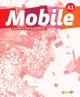 Mobile 1 niv.A1 - Cahier, Exercices