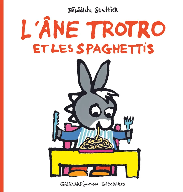 Livres Jeunesse de 3 à 6 ans Albums L'âne Trotro., 19, L'âne Trotro et les spaghettis Bénédicte Guettier