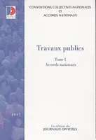 Convention collective nationale, Travaux publics, Tome I, Accords nationaux, travaux publics-tome 1 cc 3005-1