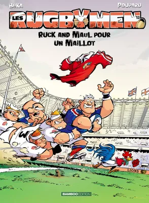 Les Rugbymen - tome 13 - top humour, Ruck and Maul pour un maillot