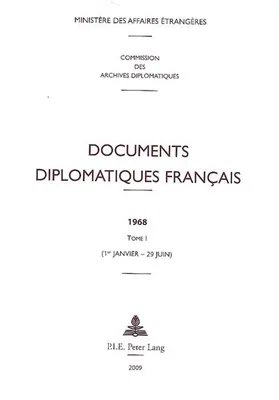 Documents diplomatiques français. 1954-....., 1968, Documents diplomatiques français, 1968 - Tome I (1er janvier - 29 juin)
