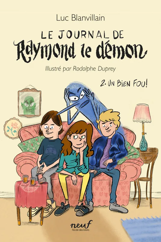 Jeux et Jouets Livres Livres pour les  9-12 ans Romans Le journal de Raymond le démon, Tome 2 - Un bien fou ! Luc Blanvillain