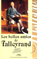 Les belles amies de Monsieur de Talleyrand - récit historique, récit historique