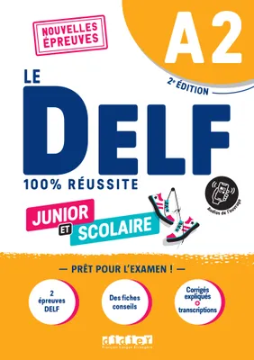 Le DELF A2 Junior et Scolaire 100% Réussite - édition 2022-2023 - Livre + didierfle.app, Nouvelles Epreuves