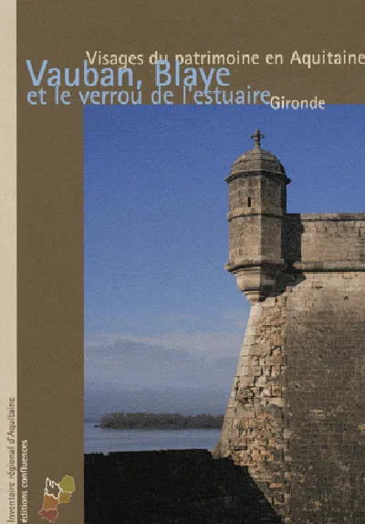 Livres Arts Architecture Vauban, Blaye et le verrou de l'estuaire Alain Beschi, Éric Cron