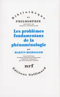 Oeuvres de Martin Heidegger. Section II, cours 1923-1944., [3], Les Problèmes fondamentaux de la phénoménologie