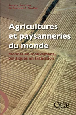 Agricultures et paysanneries du monde, Mondes en mouvement, politiques en transition