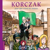 Korczak / pour que vivent les enfants, pour que vivent les enfants