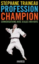 Profession Champion, Conversations avec Gilles van Kote