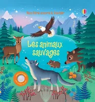 Les animaux sauvages - Mon livre sonore à toucher - Dès 1 an