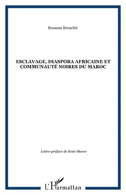 Esclavage, diaspora africaine et communauté noires du Maroc